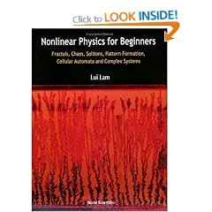 Nonlinear Physics for Beginners: Fractals, Chaos, Pattern Formation, Solitons, Cellular Automata and Complex Systems