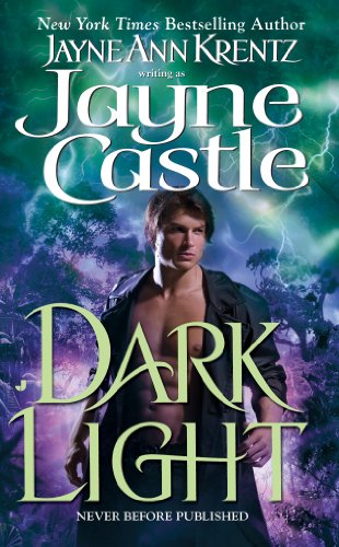 Dark Light (Ghost Hunters, Book 5) (Harmony World) by Jayne Castle