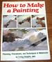 How to Make a Painting