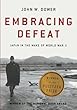 Embracing Defeat: Japan in the Wake of World War II