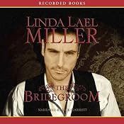 The Bridegroom: A Stone Creek Novel, Book 5 | [Linda Lael Miller]