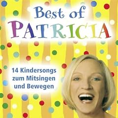 Best of Patricia [14 Kindersongs zum Mitsingen und Bewegen]