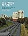 The Fabric of Space: Water, Modernity, and the Urban Imagination (MIT Press)