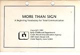 More Than Sign: A Beginning Vocabulary for Total Communication