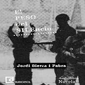 El peso del silencio [The Weight of Silence] | [Jordi Sierra i Fabra]