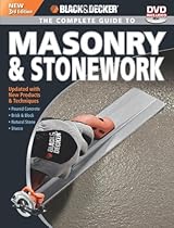 Black & Decker The Complete Guide to Masonry & Stonework, with DVD: *Poured Concrete *Brick & Block *Natural Stone *Stucco (Black & Decker Complete Guide)