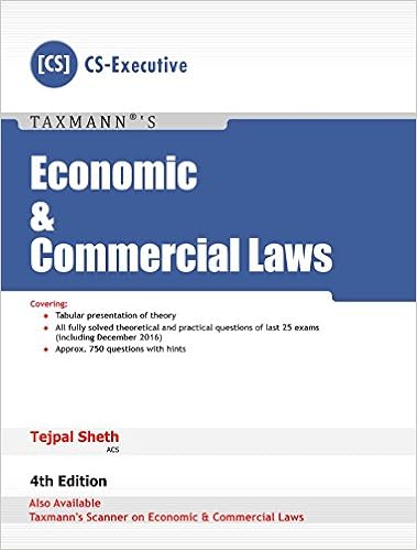 Economic & Commercial Laws [CS- Executive] (4th Edition 2017) – 2017 by Tejpal Sheth 