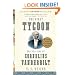 The First Tycoon: The Epic Life of Cornelius Vanderbilt