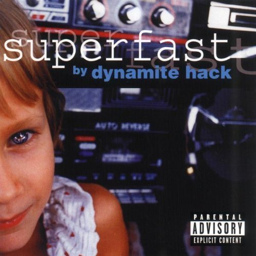 Dynamite Hack - Superfast By Dynamite Hack (2000-05-23) - Zortam Music
