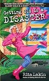 Getting Old is a Disaster