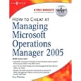 How to Cheat at Managing Microsoft Operations Manager 2005 (How to Cheat)
