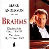 Brahms: Klavierstucke Opp. 118 & 119 / Variations Op. 21, Nos. 1 & 2