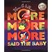 More More More Said The Baby Board Book
