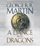By George R.R. Martin: A Dance with Dragons: A Song of Ice and Fire: Book Five [Audiobook]
