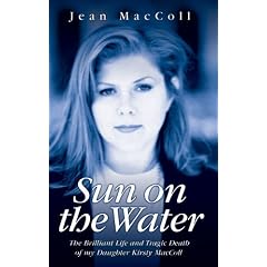 Sun on the Water: The Brilliant Life and Tragic Death of My Daughter Kirsty MacColl