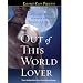 Out of This World Lover: Ellora's Cave