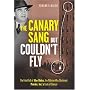 Canary Sang but Couldn't Fly, The
