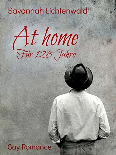 At home: Für 128 Jahre (German Edition)