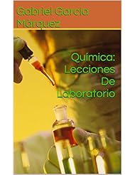 eBooks: Química: Lecciones De Laboratorio (Spanish Edition) - Gabriel García Márquez