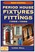 Period House Fixtures and Fittings 1300-1900 (England's Living History)