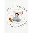 Born Round: The Secret History of a Full-Time Eater (Thorndike Biography)