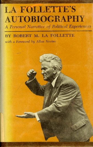 La Follette's Autobiography with a Foreword by Allan Nevins