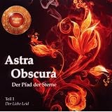 Der Liebe Leid (01)von "Astra Obscura-der Pfad..."