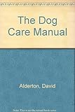 The dog care manual