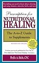 Prescription for Nutritional Healing: The A-to-Z Guide to Supplements (Prescription for Nutritional Healing: A-To-Z Guide to Supplements)