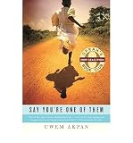 SAY YOURE ONE OF THEM [Say Youre One of Them ] BY Akpan, Uwem(Author)Paperback 18-Sep-2009