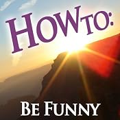 How to Be Funny | [How To: Audiobooks]