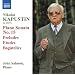 Nikolai Kapustin: Piano Sonata No. 15; Preludes; Etudes; Bagatelles
