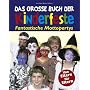 Das gro�e Buch der Kinderfeste: Von Eltern f�r Eltern. Fantastische Mottopartys