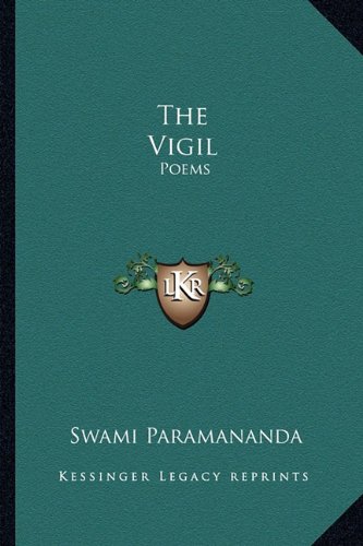 The Vigil: Poems, by Swami Paramananda