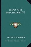 Essays And Miscellanies V2