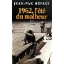 1962, l'�t� du malheur