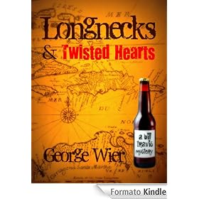 Longnecks & Twisted Hearts (The Bill Travis Mysteries)