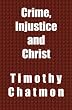 Crime, Injustice and Christ