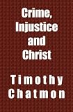 Crime, Injustice and Christ