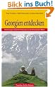 Georgien entdecken. Unterwegs zwischen Kaukasus und Schwarzem Meer