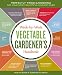 The Week-By-Week Vegetable Gardening Handbook: Make the Most of Your Growing Season