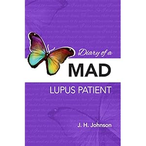 Diary of a Mad Lupus Patient