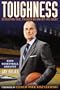 Toughness: Developing True Strength On and Off the Court