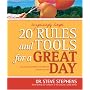 20 (Surprisingly Simple) Rules and Tools for a Great Day