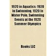 1920 In Aquatics: 1920 In Swimming, 1920 In Water Polo, Swimming Events At The 1920 Summer Olympics By Books Llc (paperback - June 13, 2010)