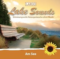 Lake Sounds - Am See, 1 Audio-CD