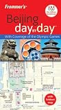 Frommer's Beijing Day by Day, Official U.S.O.C. Edition (Frommer's Day by Day)