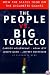 The People Vs. Big Tobacco: How the States Took on the Cigarette Giants