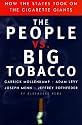 The People Vs. Big Tobacco: How the States Took on the Cigarette Giants