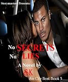 NO SECRETS NO LIES (SIN CITY HEAT SERIES)
